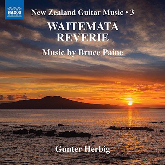 WAITEMATA REVERIE: NEW ZEALAND GUITAR MUSIC 3/ GUNTER HERBIG [브루스 페인: 뉴질랜드 기타 작품 3집 - 군터 헤르비히]