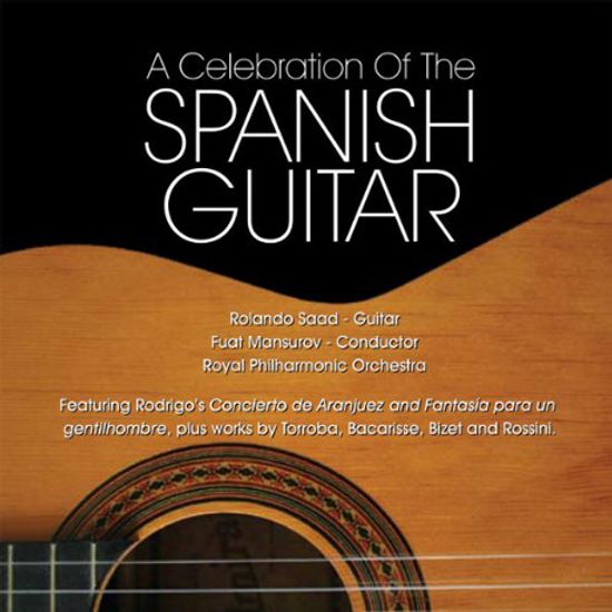 A CELEBRATION OF THE SPANISH GUITAR/ FUAT MANSUROV [롤란도 사드: 스패니쉬 기타]