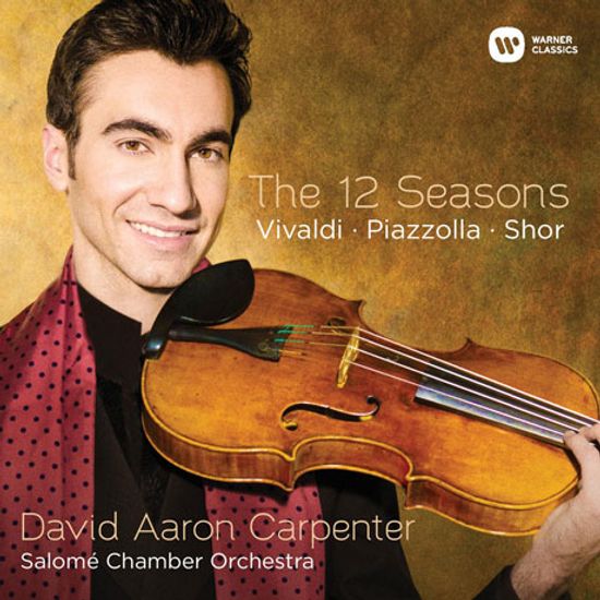 THE 12 SEASONS - VIVALDI, PIAZZOLLA, SHOR [데이비드 아론 카펜터: 비발디, 피아졸라, 쇼어 - 12계절]