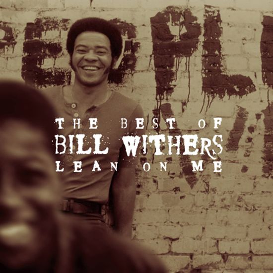 THE BEST OF BILL WITHERS: LEAN ON ME