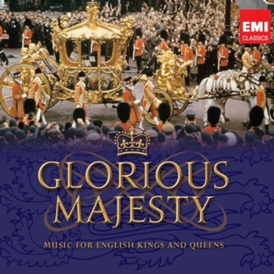 GLORIOUS MAJESTY: MUSIC FOR ENGLISH KINGS AND QUEENS/ ADRIAN BOULT
