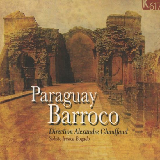 PARAGUAY BARROCO/ ALEXANDRE CHAUFFAUD