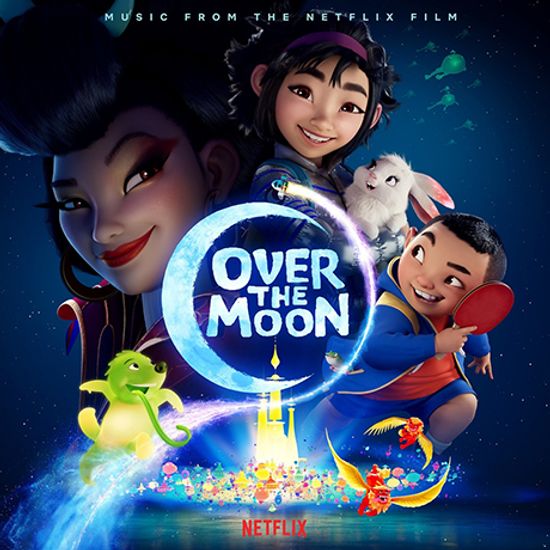 OVER THE MOON: MUSIC FROM THE NETFLIX FILM [오버 더 문: 넷플릭스 영화]