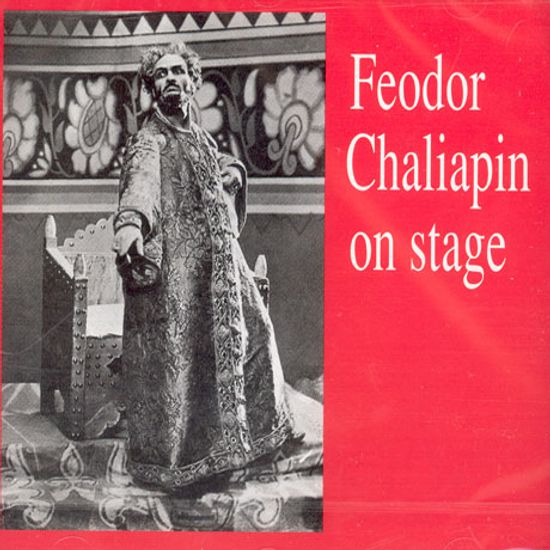 FEODOR CHALIAPIN ON STAGE