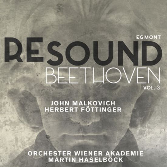 RESOUND VOL.3 - EGMONT/ JOHN MALKOVICH, MARTIN HASELBOCK [리사운드 베토벤 3집: <에그몬트> 전곡]