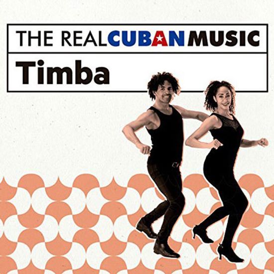 THE REAL CUBAN MUSIC: TIMBA [쿠반 댄스: 팀바]