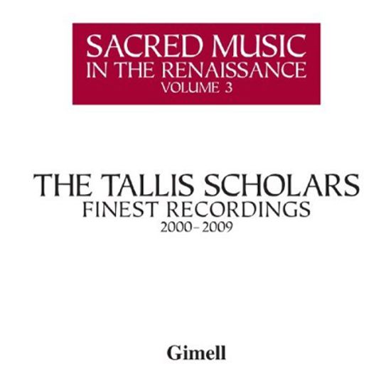 SACRED MUSIC IN THE RENAISSANCE VOLUME 3/ PETER PHILLIPS [FINEST RECORDINGS 2000-2009]