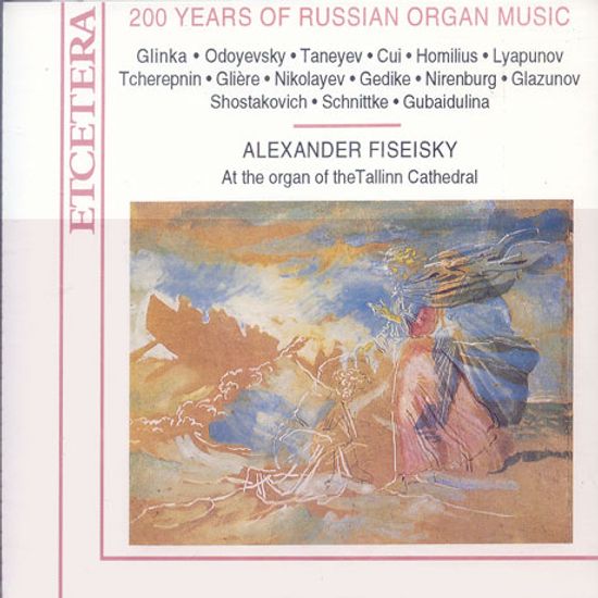 200 YEARS OF RUSSIAN MUSIC FOR ORGAN