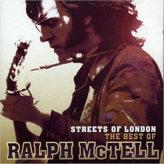 STREETS OF LONDON THE BEST OF RALPH MCTELL