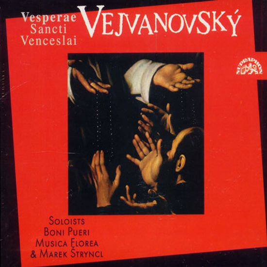 VESPERAE SANCTI VENCESLAI/ SOLOISTS BONI PUERI MUSICA FLOREA & MAREK STRYNCL