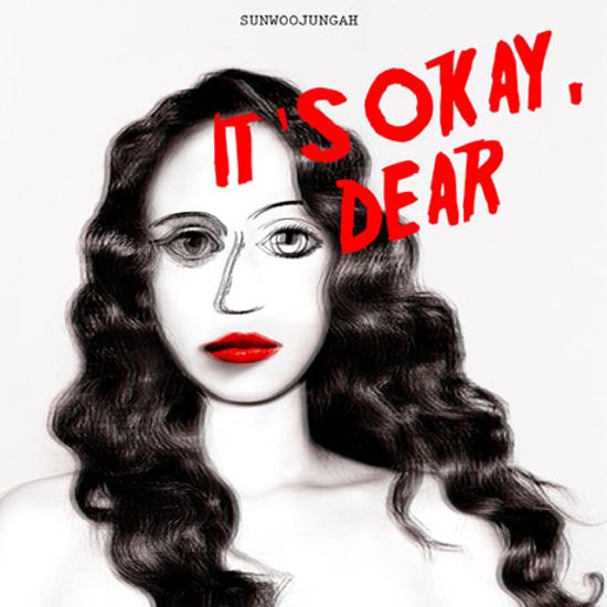 IT`S OKAY, DEAR