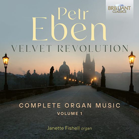 VELVET REVOLUTION: COMPLETE ORGAN MUSIC VOL.1/ JANETTE SUE FISHELL [에벤: 오르간 작품 전곡 1집 - 자네트 수 피셸]