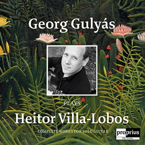 GULYAS PLAYS VILLA-LOBOS [빌라 로부스: 기타 독주곡 전곡 - 게오르그 굴리아스]