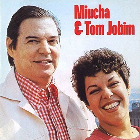 MIUCHA & TOM JOBIM