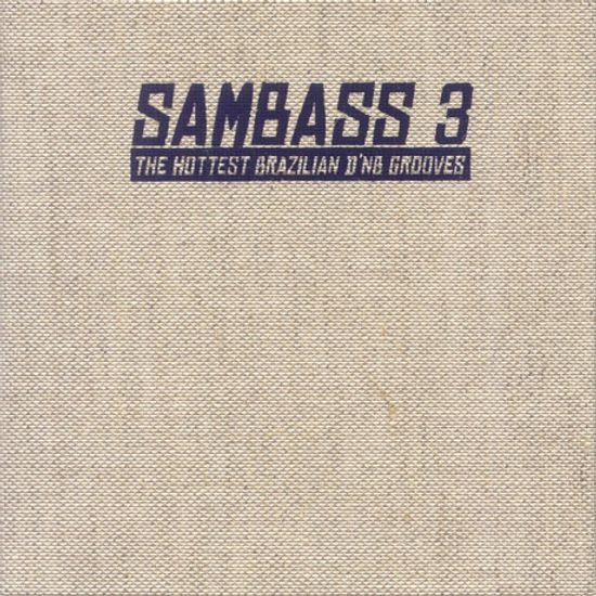 SAMBASS 3/ THE HOTTEST BRAZILIAN D`NG GROOVES
