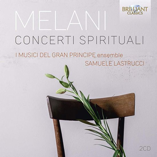 CONCERTI SPIRITUALI/ I MUSICI DEL GRAN PRINCIPE, SAMUELE LASTRUCCI [멜라니: 고(古)성악곡 모음집 - 앙상블 이 무지치 델 그란 프린시페]