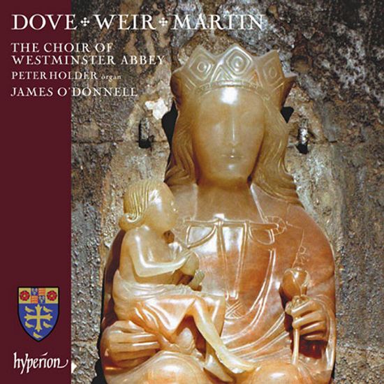 CHORAL WORKS/ CHOIR OF WESTMINSTER ABBEY [도브, 위어, 마틴: 합창 작품집 - 웨스트민스터 사원 성가대]