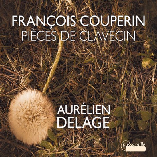 PIECES DE CLAVECIN: HARPSICHORD WORKS/ AURELIEN DELAGE [쿠프랭: 하프시코드(클라브생) 작품집]