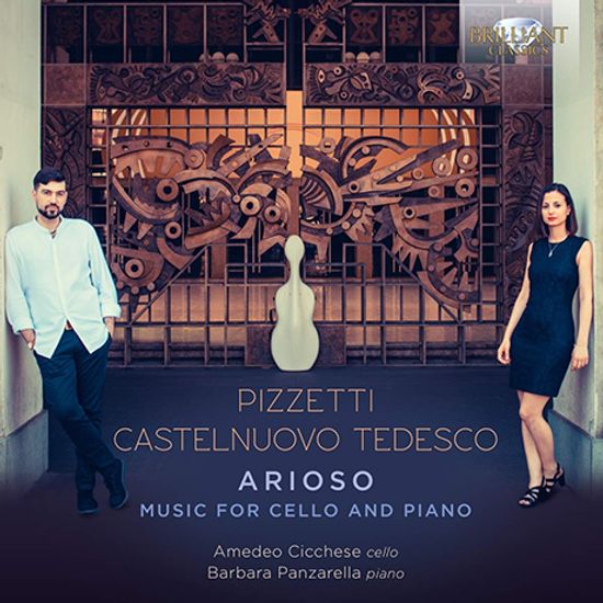 ARIOSO: MUSIC FOR CELLO AND PIANO/ AMEDEO CICCHESE, BARBARA PANZARELLA [피체티 & 카스텔누오보-테데스코: 첼로 모음곡 - 아메데오 치체세]