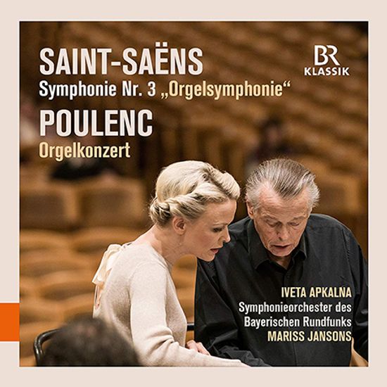 SYMPHONY NO.3 ”ORGAN” & ORGAN CONCERTO/ IVETA APKALNA, MARISS JANSONS [생상스: 교향곡 3번(오르간), 풀랑크: 오르간협주곡 - 이베타 아프칼나, 마리스 얀손스]