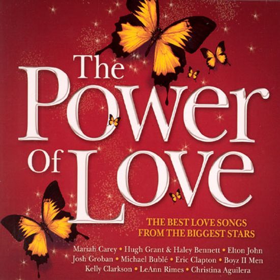 THE POWER OF LOVE: THE BEST LOVE SONGS FROM THE BIGGEST STARS