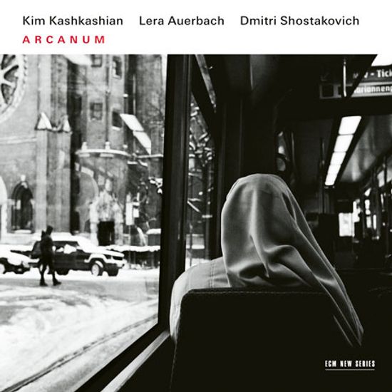 ARCANUM/ KIM KASHKASHIAN, LERA AUERBACH [쇼스타코비치 & 아우에르바흐: 24개의 전주곡 - 신비 <아르카눔>]