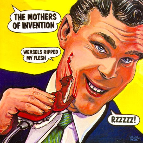 WEASELS RIPPED MY FLESH [2012 REISSUE]