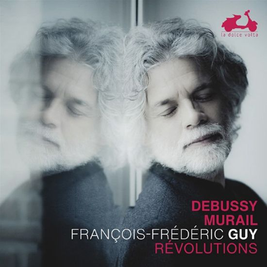 REVOLUTIONS/ FRANCOIS-FREDERIC GUY [드뷔시, 뮈라이: 혁명 - 프랑수아 프레데리크 기]