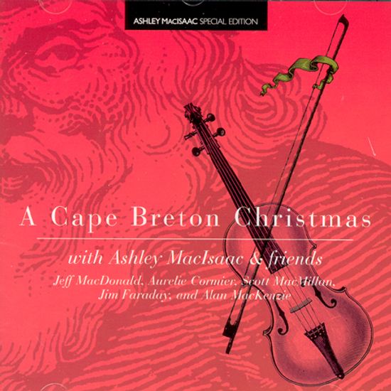 A CAPE BRETON CHRISTMAS WITH ASHLEY MACISAAC & FRIENDS