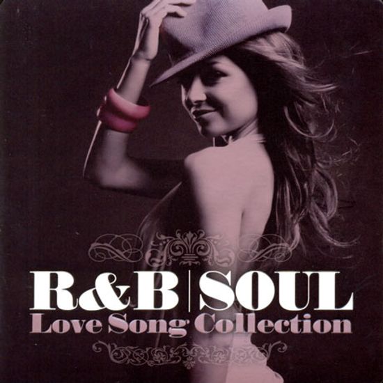 R&B SOUL: LOVE SONG COLLECTION