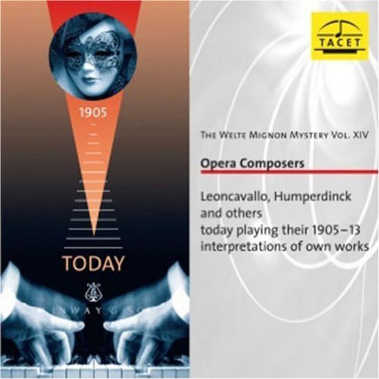 OPERA COMPOSERS: THE WELTE MIGNON MYSTERY VOL.14