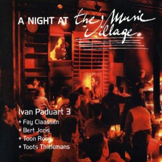 A NIGHT AT THE MUSIC VILLAGE