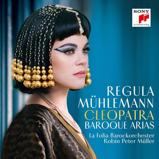 CLEOPATRA: BAROQUE ARIAS/ ROBIN PETER MULLER [레굴라 뮈레만: 클레오파트라 - 바로크 아리아]