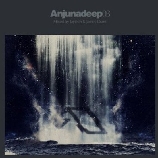 ANJUNADEEP 03 [MIXED BY JAYTECH & JAMES GRANT]