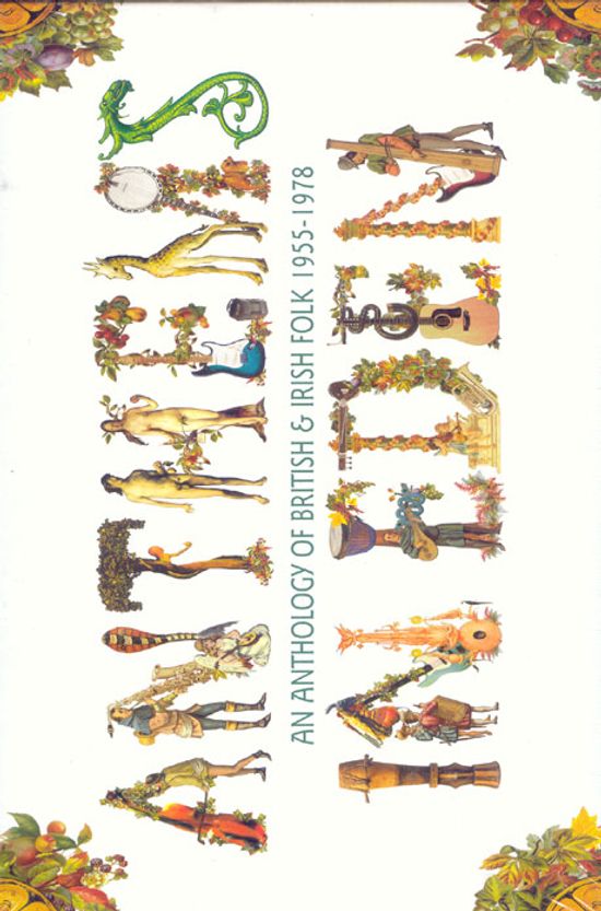 ANTHEMS IN EDEN/ AN ANTHOLOGY OF BRITISH & IRISH FOLK 1955-1978