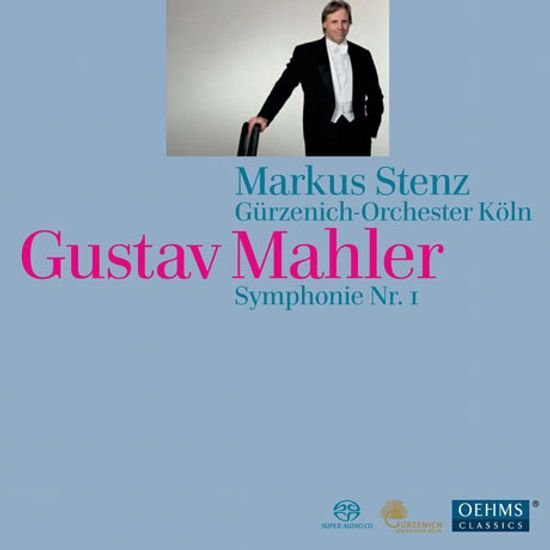SYMPHONIE NR.1/ MARKUS STENZ [SACD HYBRID] [말러: 교향곡 1번 - 마르쿠스 슈텐츠]