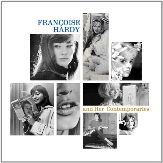 FRANCOISE HARDY AND HER CONTEMPORARIES