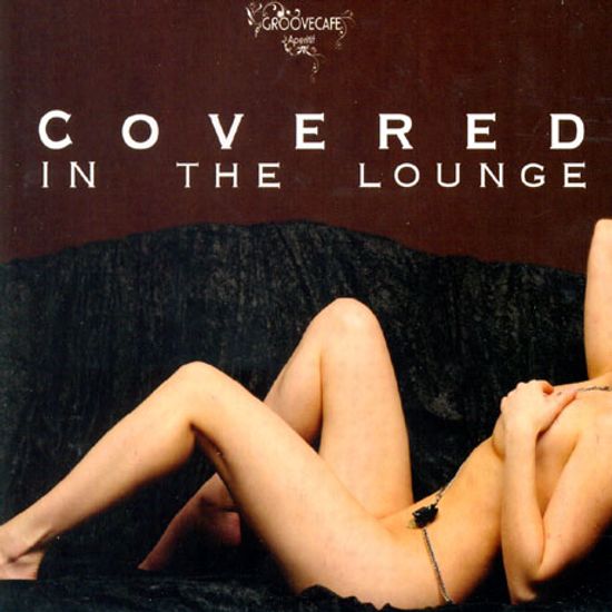 COVERED IN THE LOUNGE