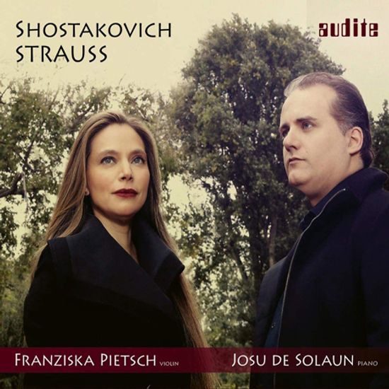 SONATA FOR VIOLIN & PIANO/ FRANZISKA PIETSCH, JOSU DE SOLAUN [쇼스타코비치, 리하르트 슈트라우스: 바이올린 소나타 - 프란치스카 피치]
