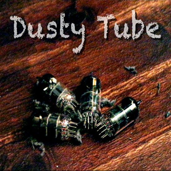 DUSTY TUBE