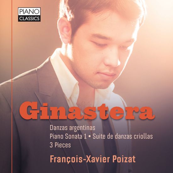 DANZES ARGENTINAS & PIANO SONATA 1/ FRANCOIS-XAVIER POIZAT [히나스테라:  아르헨티나 무곡 & 밀롱가 외]