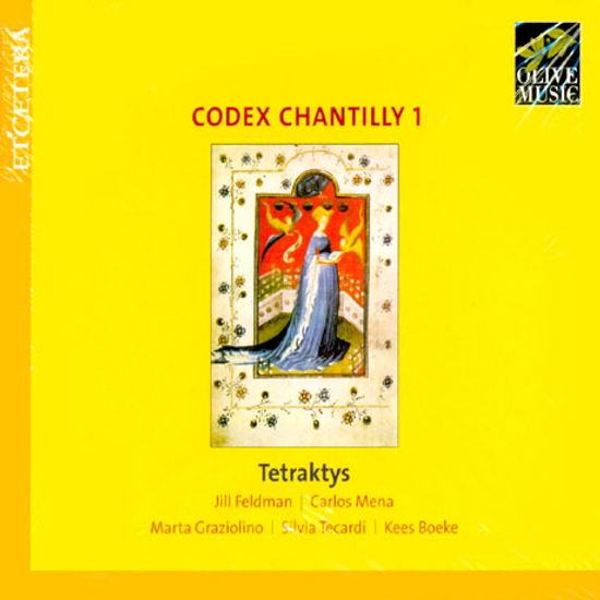 CODEX CHANTILLY 1/ TETRAKTYS [찬틸리 사본 1집: 14세기의 발라드,롱도,비렐라이]