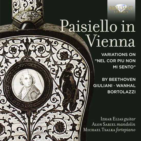 PAISIELLO IN VIENNA: VARIATIONS ON `NEL COR PIU NON MI SENTO`/ IZHAR ELIAS [훔멜, 줄리아니, 베토벤, 반할: 만돌린과 기타, 포르테피아노를 위한 오페라 편곡 작품집]