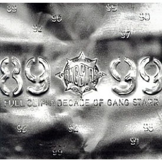 FULL CLIP/ A DECADE OF GANG STARR