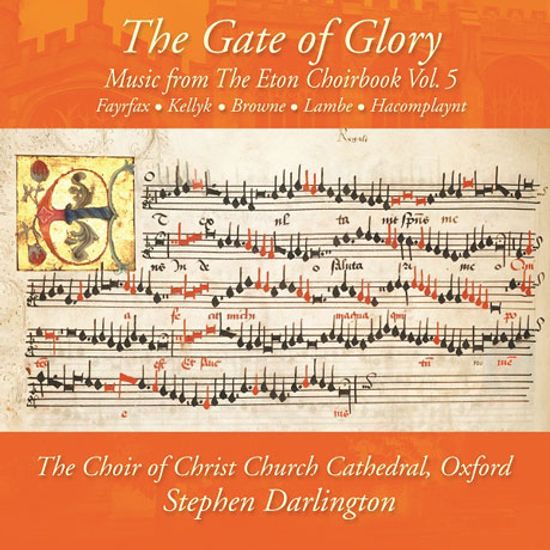 THE GATE OF GLORY: MUSIC FROM THE ETON CHOIRBOOK VOL.5/ STEPHEN DARLINGTON [옥스퍼드 크라이스트 처치 대성당 합창단:  영광의 문 - 이튼 합창곡집 5집]
