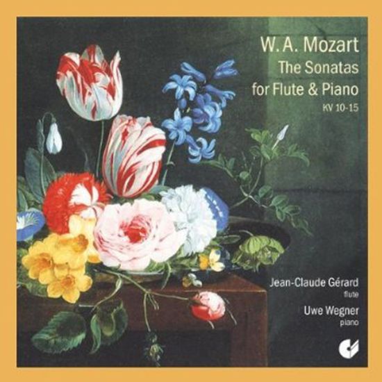 THE SONATAS FOR FLUTE & PIANO KV 10-15/ JEAN-CLAUDE GERARD, UWE WEGNER