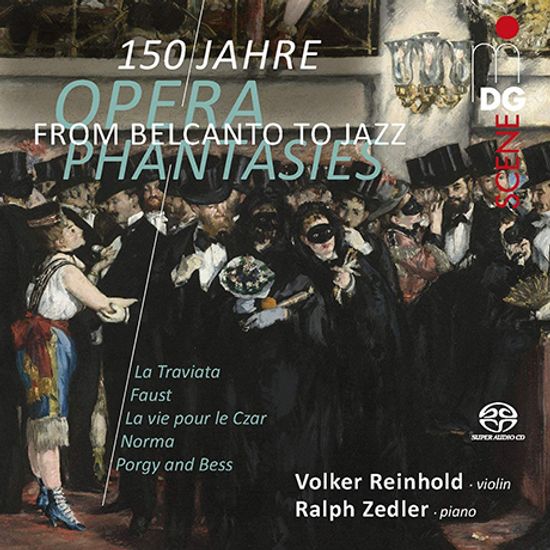 FROM BELCANTO TO JAZZ: OPERA PHANTASIES FROM 150 YEARS/ VOLKER REINHOLD, RALPH ZEDLER [SACD HYBRID] [벨칸토부터 재즈까지: 150년의 오페라 판타지 - 바이올린 환상곡 모음집 | 폴커 라인홀트]]
