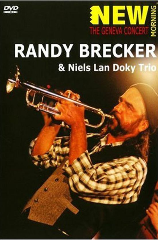 RANDY BRECKER & NIELS LAN DOKY TRIO: THE GENEVA CONCERT