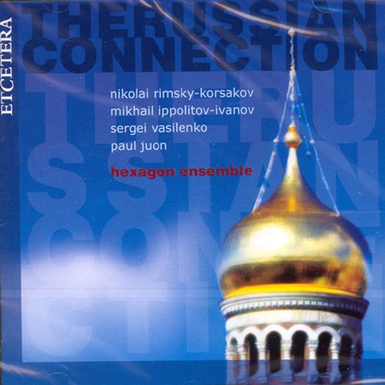 THE RUSSIAN CONNECTION/ HEXGON ENSEMBLE