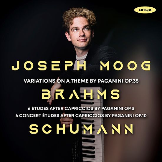 VARIATIONS ON A THEME BY PAGANINI & 6 ETUDES AFTER CAPRICES BY PAGANINI OP.3, 6 CONCERT ETUDES AFTER CAPRICES BY PAGANINI/ JOSEPH MOOG [브람스, 슈만: 파가니니 변주곡과 에튀드 - 요제프 무크]